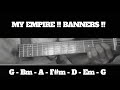 MY EMPIRE !! BANNERS !! HOW TO PLAY CHORDS TUTORIAL GUITAR
