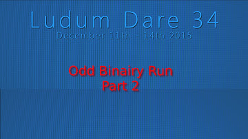 Ludum Dare 34: Part 2 (Odd Binary Run) Timelapse