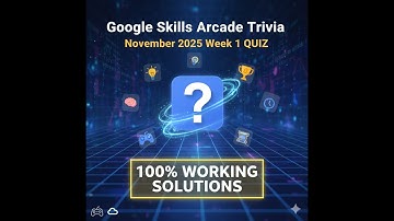 Google Skills Arcade Trivia November 2025 Week 1 SOLUTIONS quiz #googlearcade #freeswag #quiz