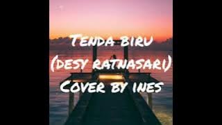 TENDA BIRU DESY RATNASARI - COVER BY INES