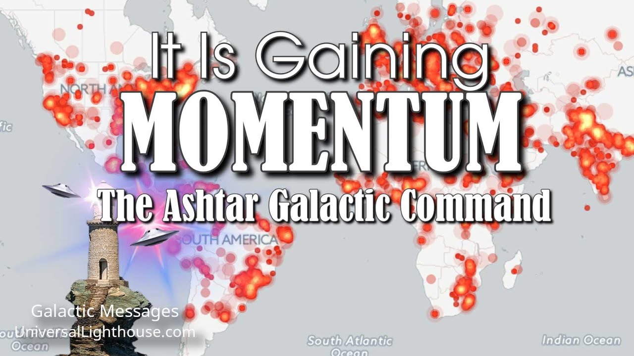 It Is Gaining MOMENTUM ~ The Ashtar Galactic Command - YouTube