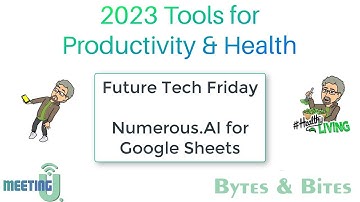 Bytes and Bites - Future Tech Friday  - Numerous.AI for Google Sheets