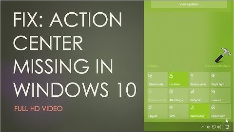 SOLVED: Action Center Missing In Windows 10 (100% Working Fix)