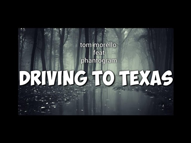 Tom Morello-Phantogram /Driving To Texas (Official Lirik Video) class=