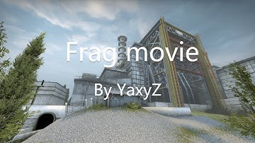 My first frag movie (YaxyZ)