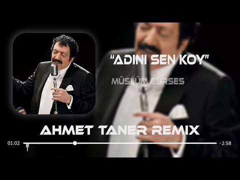 Müslüm Gürses - Adını Sen Koy ( Ahmet Taner Remix ) | İlk Ve Son Aşkımdın