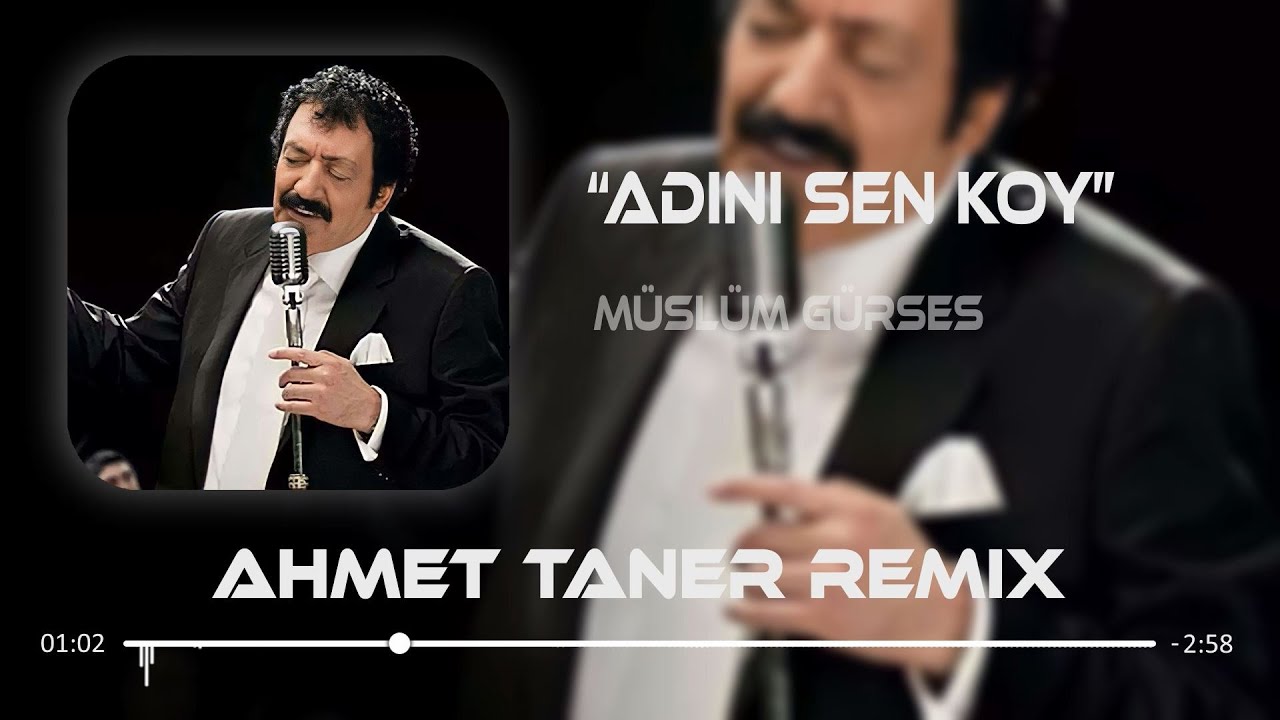 Müslüm Gürses - Adını Sen Koy ( Ahmet Taner Remix ) | İlk Ve Son Aşkımdın Müslüm Gürses - Adını Sen Koy ( Ahmet Taner Remix ) | İlk Ve Son Aşkımdın