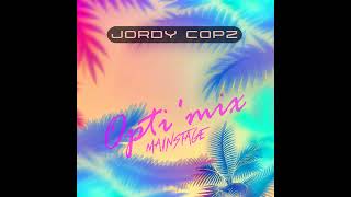 Jordy Copz Opti'mix Mainstage #124