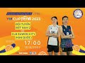 TRỰC TIẾP ĐT VIỆT NAM 2 vs SUWON CITY (HÀN QUỐC) | VTV Cup Ferroli 2023 | LIVE VTV Cup 2023