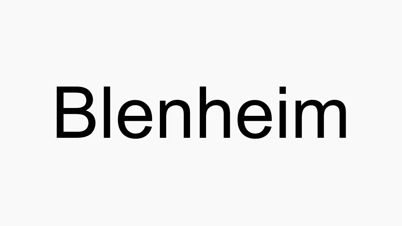How to pronounce Blenheim YouTube