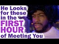 4 Things He Looks for Within the FIRST HOUR of Meeting You (Dating Advice)