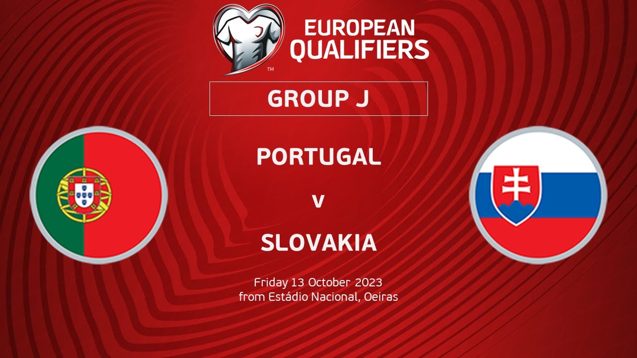 UEFA Euro 2024 Qualifiers Group J Matchday 7 Portugal v Slovakia