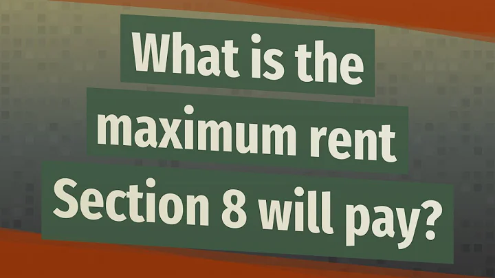 What is the maximum rent Section 8 will pay?