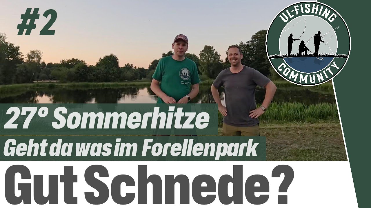 27 Grad im Sommer - Geht da was im Forellenpark Gut Schnede? | Teil 2
