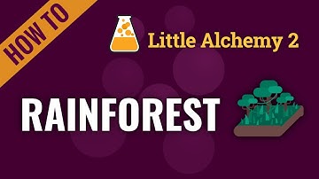 How to make RAINFOREST in Little Alchemy 2