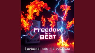 Freedom Is a Beat (Original Mix)