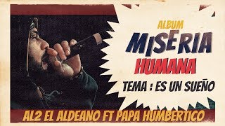 Al2 El Aldeano & Papá Humbertico - Es Un Sueño