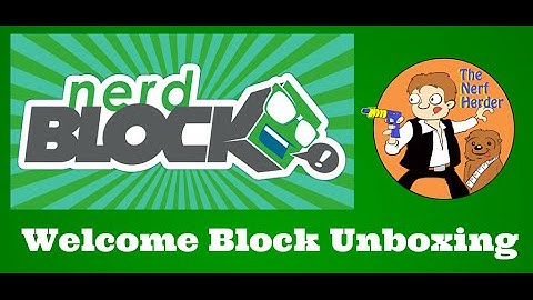 Nerd Block Welcome Block Unboxing