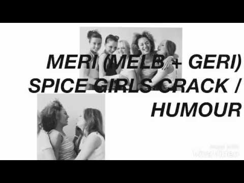 MERI (MELB + GERI) SPICE GIRLS CRACK / HUMOUR