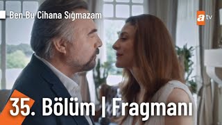 Ben Bu Cihana Sığmazam 35 Bölüm Final Fragmanı