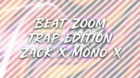[FREE DOWNLOAD] Collab Zack × Mono X Beat Zoom (Trap Edition) | Avee Player Template