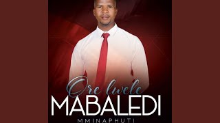 Ore Lwele Mabaledi