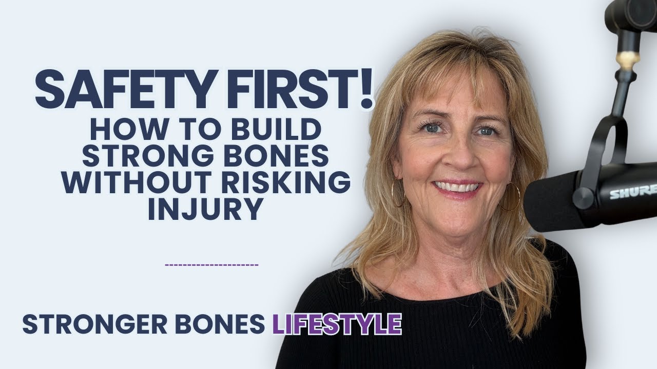 Safety First: Building Strong Bones Without Risking Injury | Osteoporosis & Osteopenia Tips