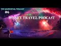 LaunchPad Podcast #6 : Disney Travel Episode