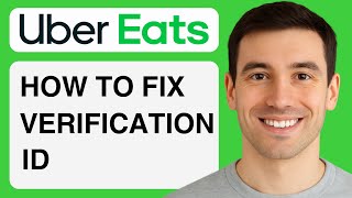 How To Fix Uber Eats ID Verification - (Step-By-Step)