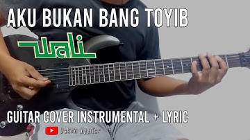 Wali - Aku Bukan Bang Toyib | Guitar Cover