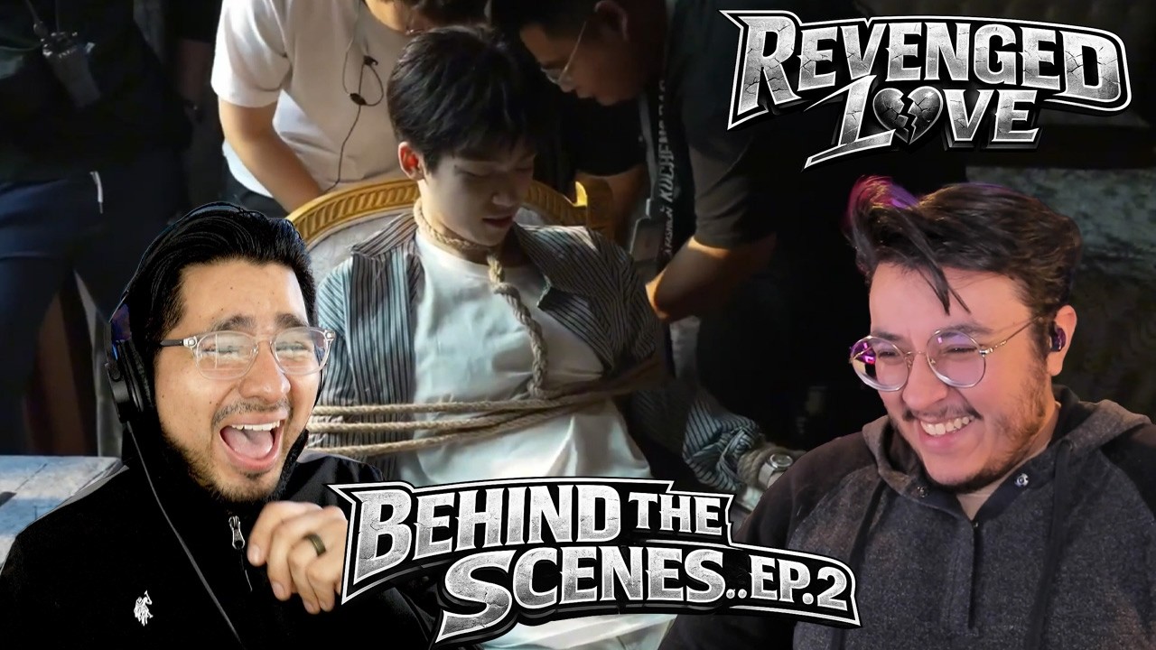 BEHIND THE SCENES of REVENGED LOVE | EP.2 | REACTION