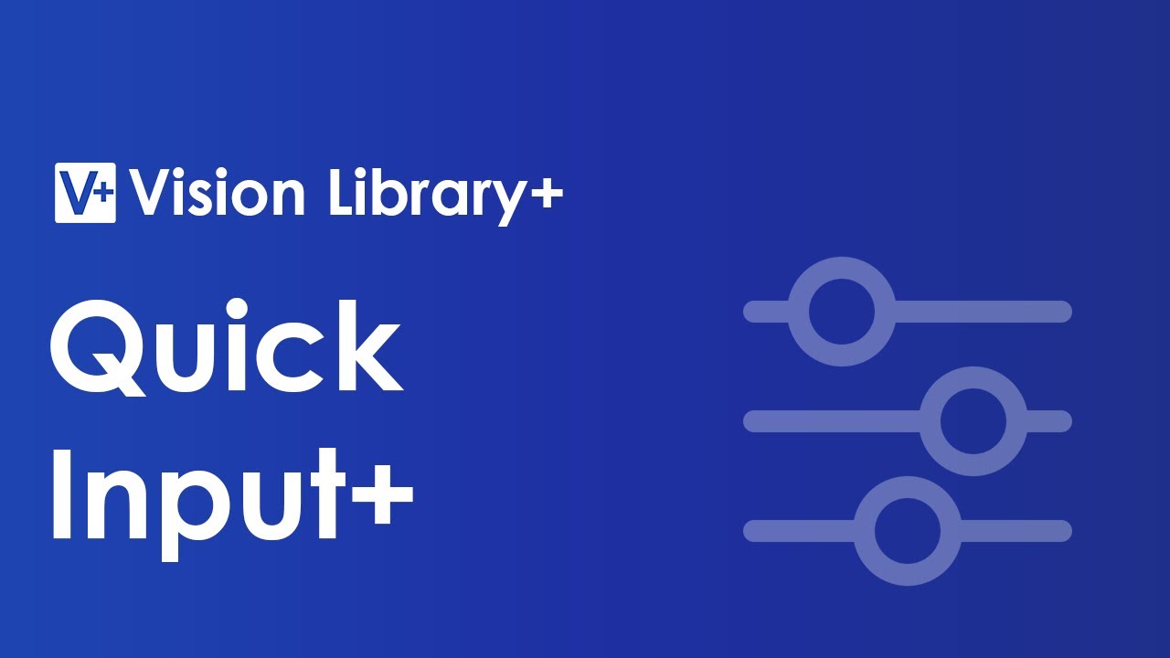 Quick Input+: Streamlined Data Entry for PI Vision | Vision Library+ ...