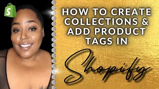 How To Create Collections and Product Tags In Shopify