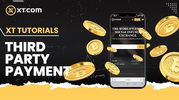 XT Tutorial: Third-Party Payment