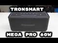 Tronsmart Mega Pro 60W Bluetooth Speaker Review Powerful Bass & Perfect Sound Only $89!