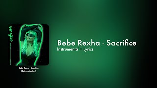 Bebe Rexha - Sacrifice (Official Instrumental + Lyrics on Screen / Karaoke)