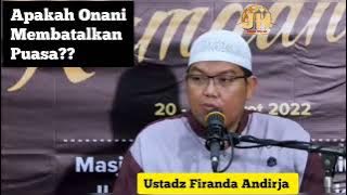 Apakah Onani Membatalkan Puasa ?? || Ustadz Firanda Andirja