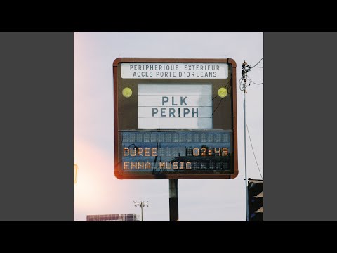 Périph - song and lyrics by PLK