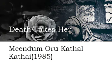 Meendum Oru Kathal Kathai (1985) - Ilaiyaraaja - Death Takes Her