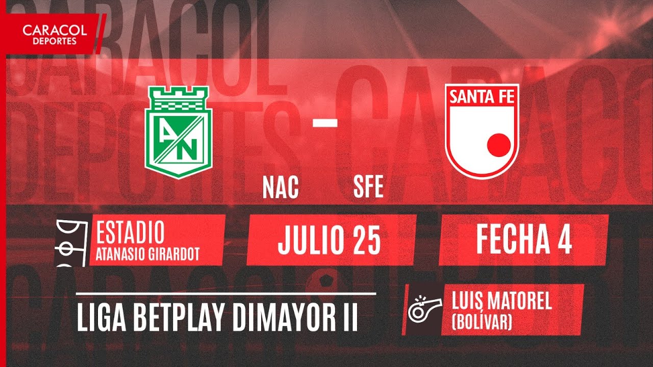 🔴 EN VIVO | Nacional Vs. Santa Fe - Liga Colombiana 2025-II por el ...