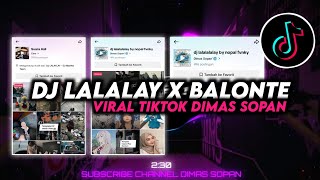 DJ LALALAY (BACKTIME LEXER) X BALONTE VIRAL TIKTOK DIMAS SOPAN \u0026 CARO TEMPLATE || DIMAS SOPAN