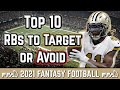 Top 10 Running Backs to Target or Avoid! | 2021 Fantasy Football Advice