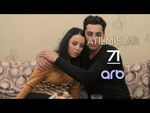 Atılmışlar (71-ci bölüm) - TAM HİSSƏ