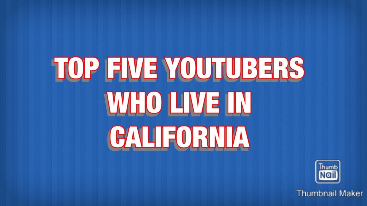 Top Five Youtubers Who Live In California 2020 YouTube top-five-youtubers-who-live-in-california-2020-youtube