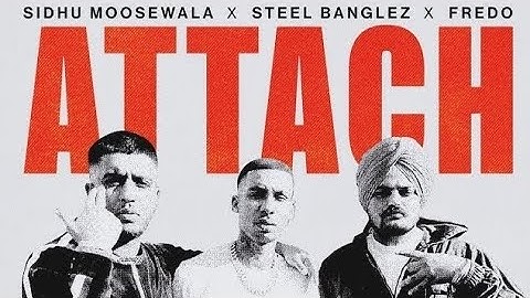 Attach (Teaser) Sidhu Moose Wala | Steel Banglez ft Fredo 2024