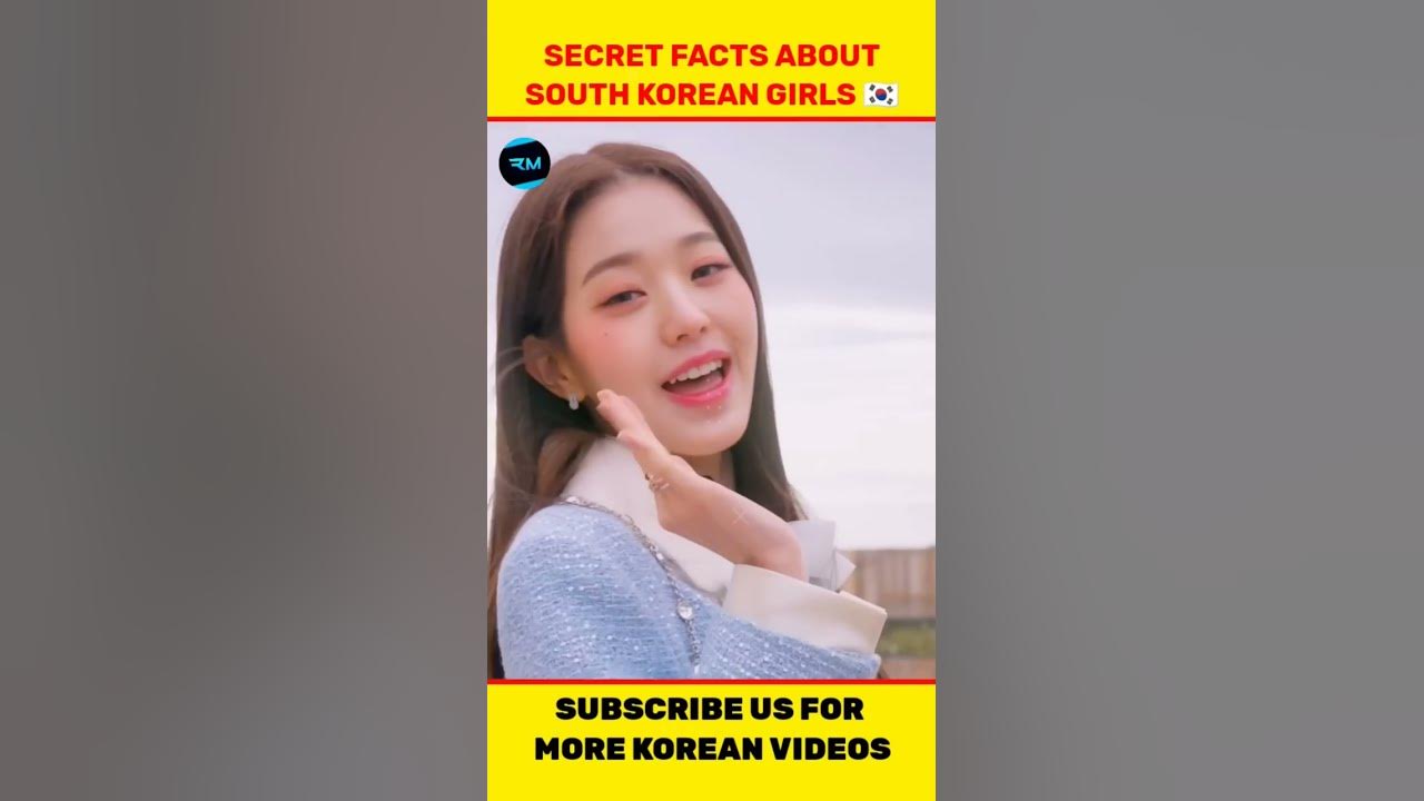 Secret And Interesting Facts About South Korean Girls ...