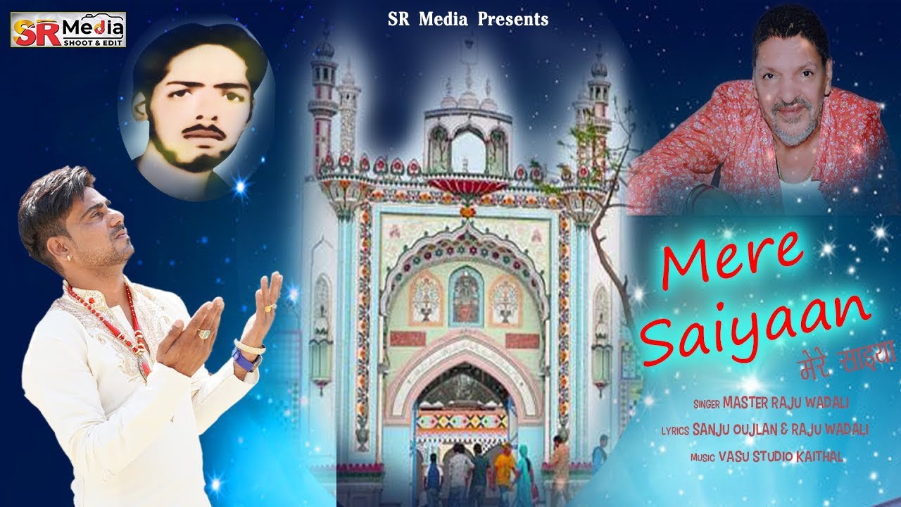 Mere Saiyaan Ji  Raju Wadali  Sufi Kalam  Sai Ladi Shah Ji  Official Video 2022  SR Media