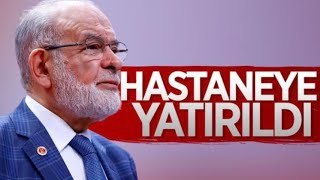 Saadet Partisi Lideri Temel Karamollaoğlunun Korona Virüs Tedavisi Hastanede Sürecek