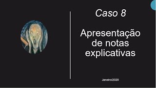 Caso 08 - Notas explicativas que não explicam
