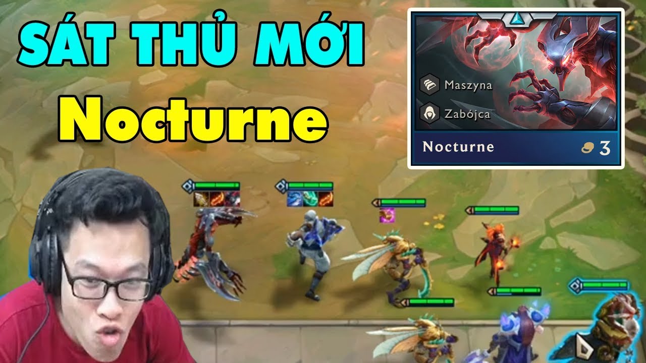 Đấu Trường Chân Lý MÙA 2 | SÁT THỦ Mới Nocturne – DAME Cực Phê | Teamfight Tactics